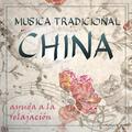 Música Tradicional China. Ayuda a la Relajación