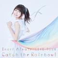 Inori Minase LIVE TOUR 2019 Catch the Rainbow!