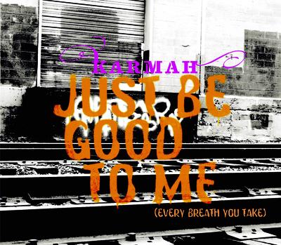 Just Be Good To Me (Every Breath You Take)