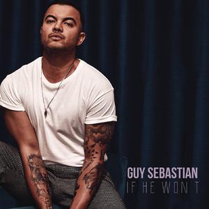 Guy Sebastian - If He Won't (unofficial Instrumental) 无和声伴奏