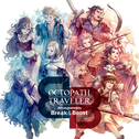 OCTOPATH TRAVELER Arrangements - Break & Boost -专辑