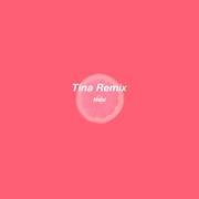 TINA REMIX