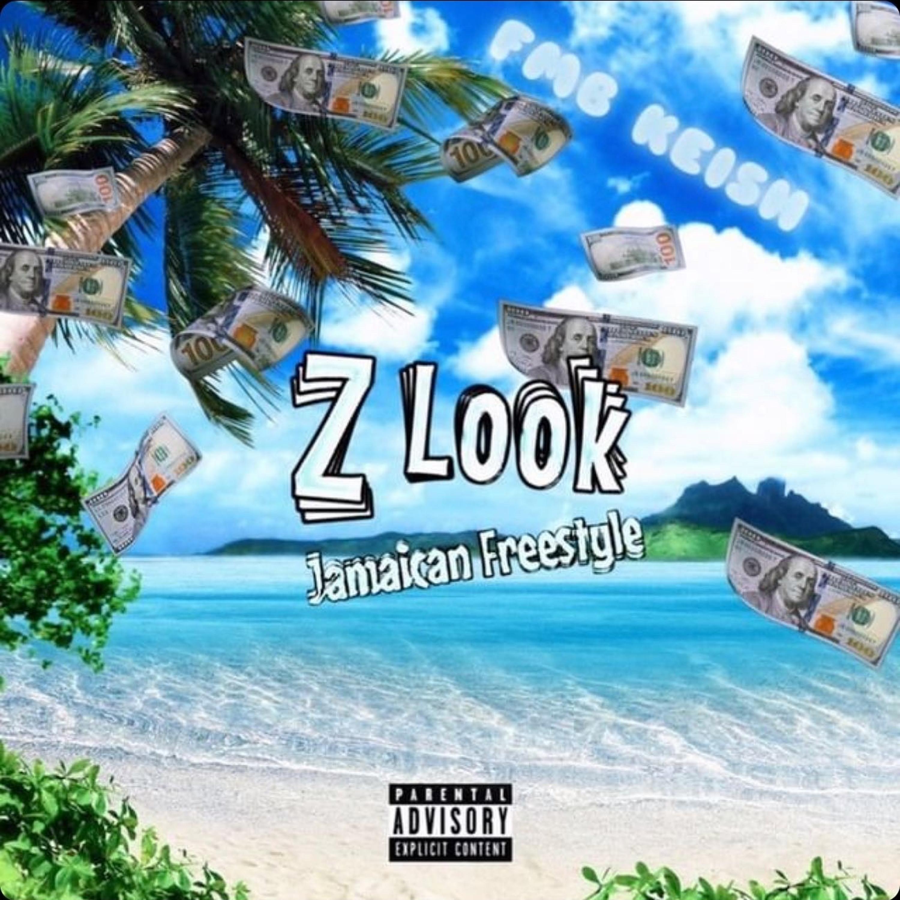 FMB Keish - Z Look Jamaican Freestyle