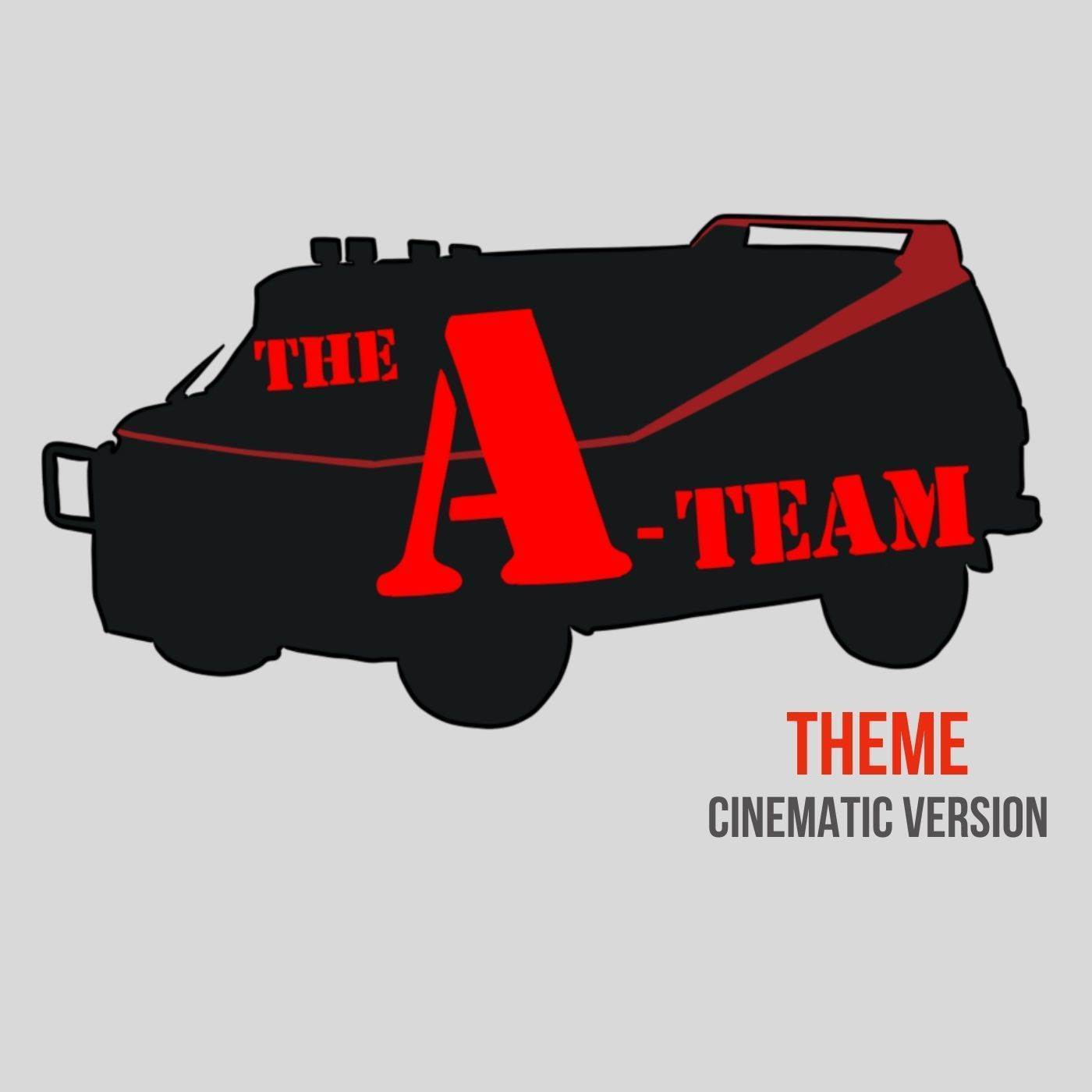 The A-Team Theme (Cinematic Version)
