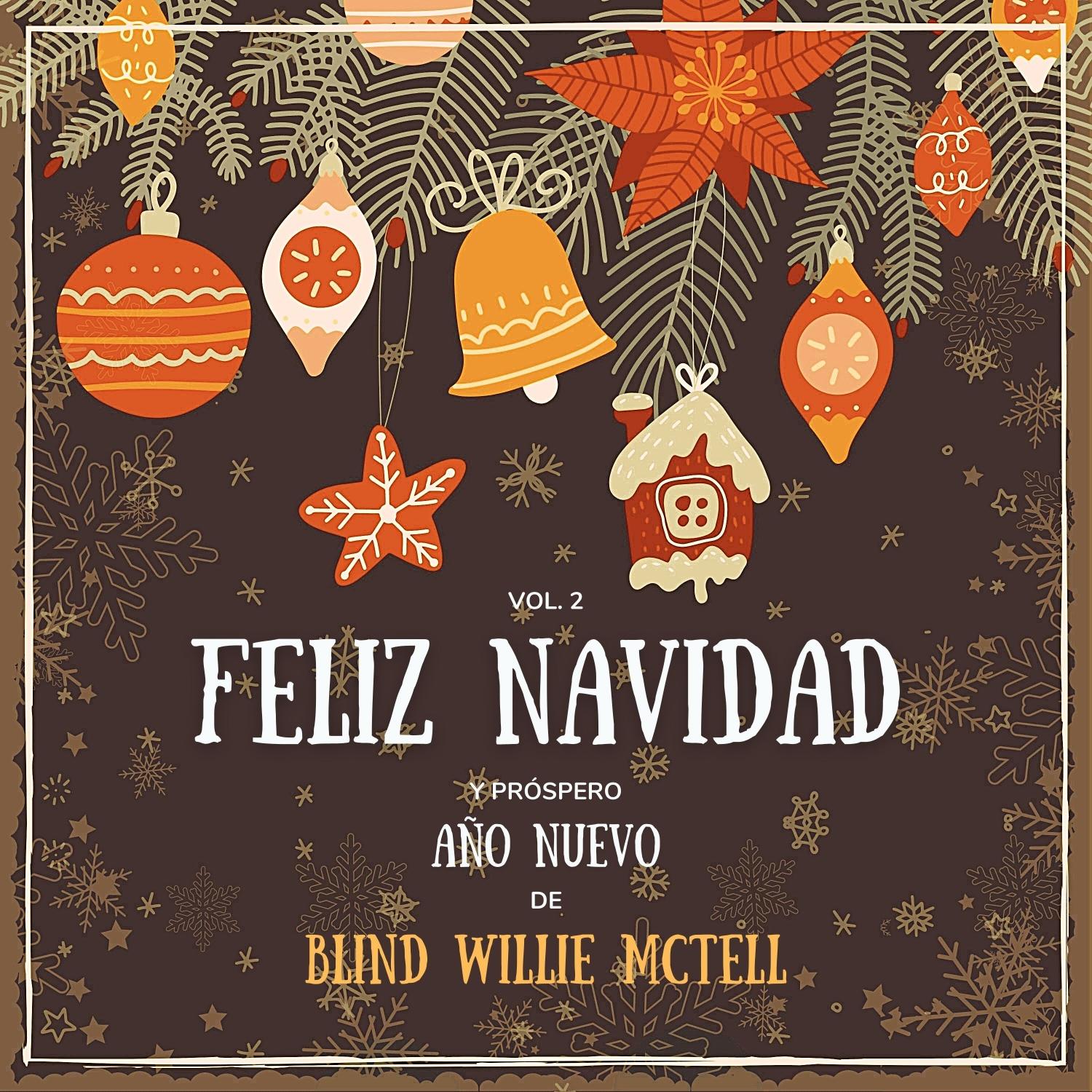Feliz Navidad Y Próspero Año Nuevo De Blind Willie Mctell, Vol. 2