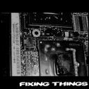 Fixing Things专辑