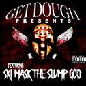 Get Dough Presents Ski Mask the Slump God专辑