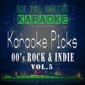 Karaoke Picks - 00's Rock & Indie Vol. 5专辑