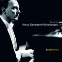 The Art of Arturo Benedetti Michelangeli: Beethoven 2专辑
