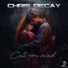 Chris Decay - Call You Mine