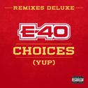 Choices (Yup) Remixes (Deluxe)专辑