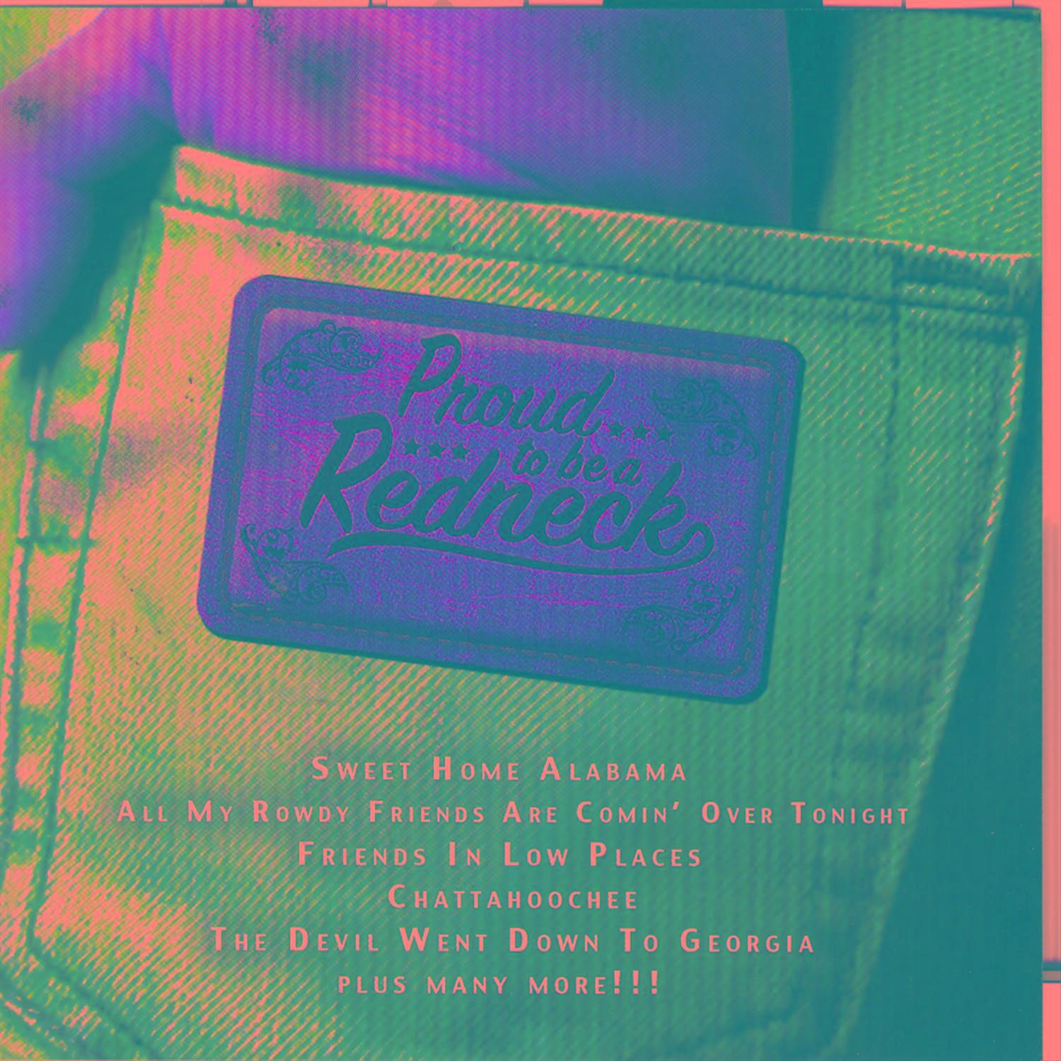 Proud To Be A Redneck