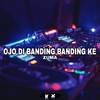 Zuma - OJO DI BANDING BANDING KE REMIX