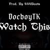 DOEBOYTK - Watch This