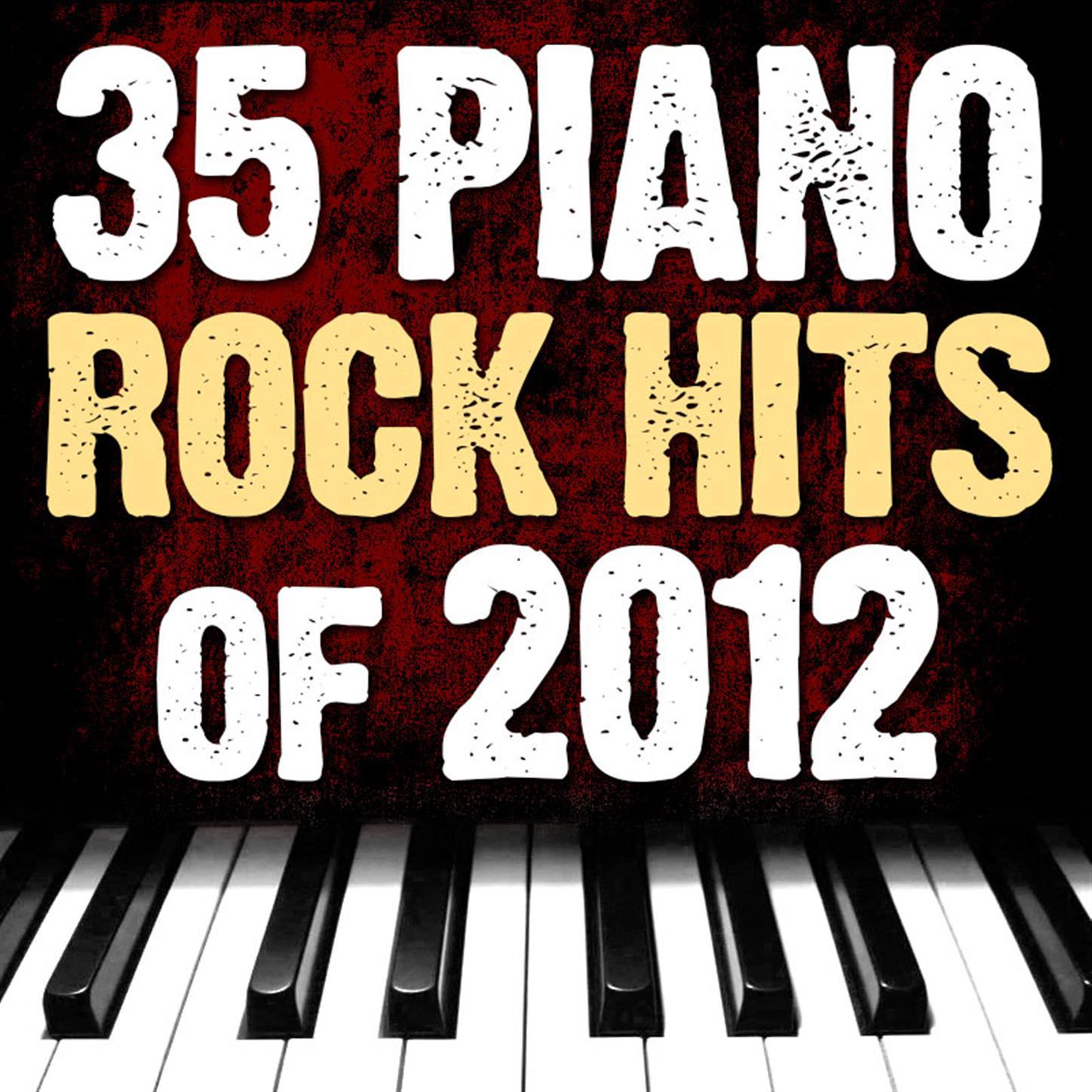 35 Piano Rock Hits of 2012专辑