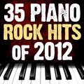 35 Piano Rock Hits of 2012
