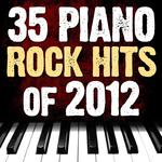 35 Piano Rock Hits of 2012专辑