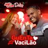 Lipinho Dantas - Guenta Vacilão