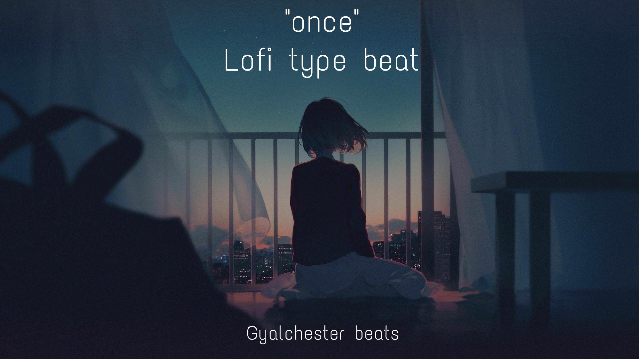 "once" Lofi type beat专辑