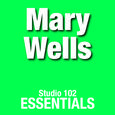 Mary Wells: Studio 102 Essentials