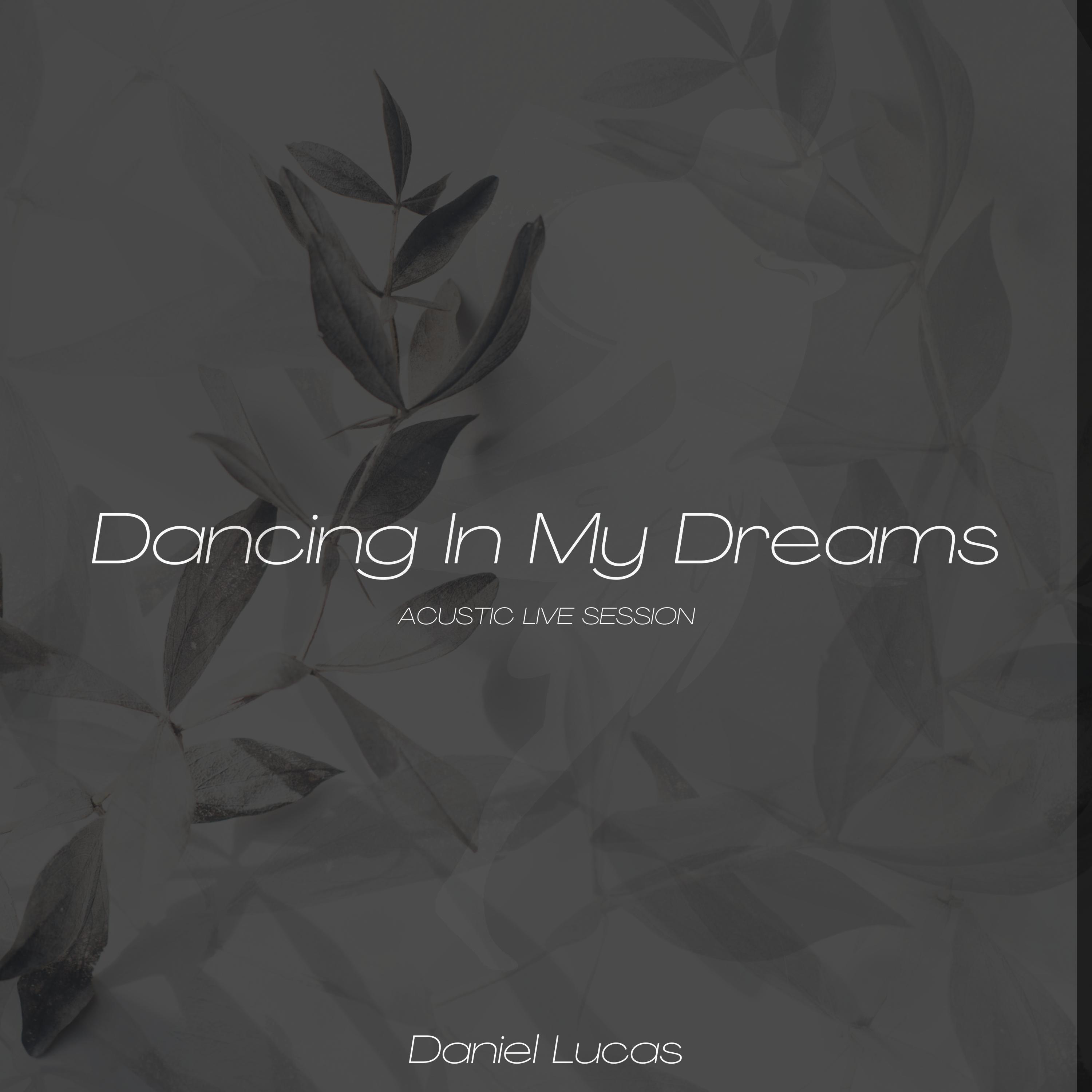 Dancing In My Dreams (Live Session)