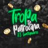 DJ GUSTOMARES - A Tropa Te Patrocina