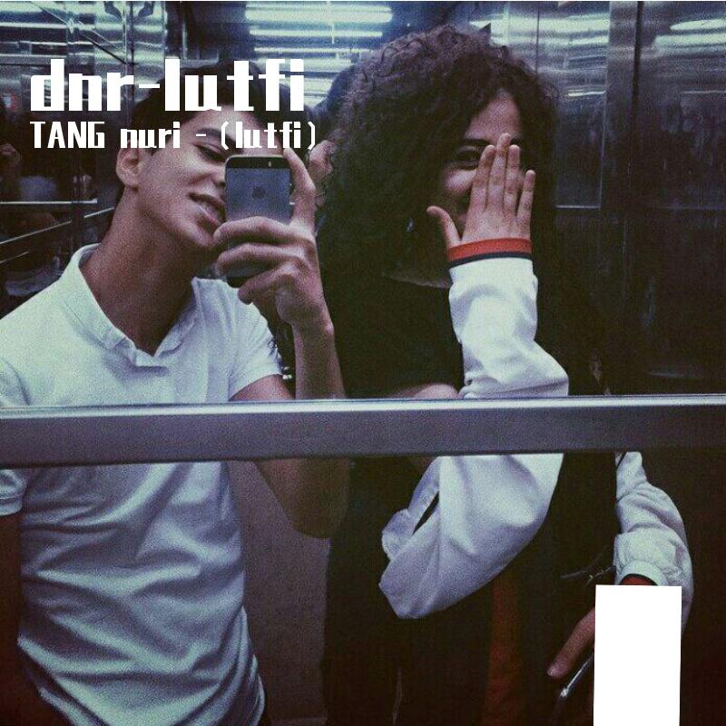 dnr-lutfi （men yenigda）