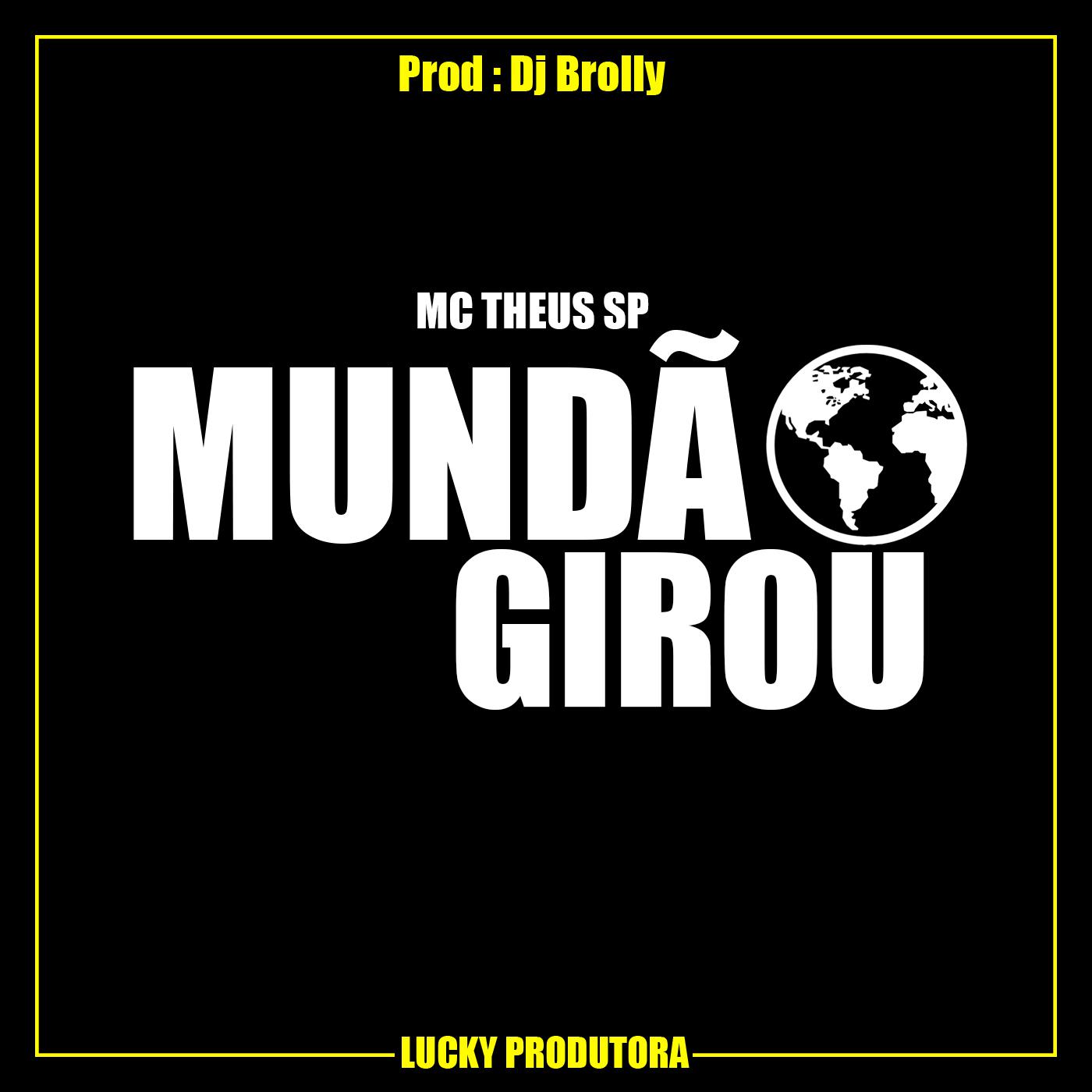 Mc Theus Sp - Mundão Girou