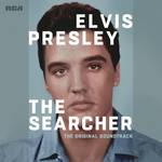 Elvis Presley: The Searcher (The Original Soundtrack)专辑