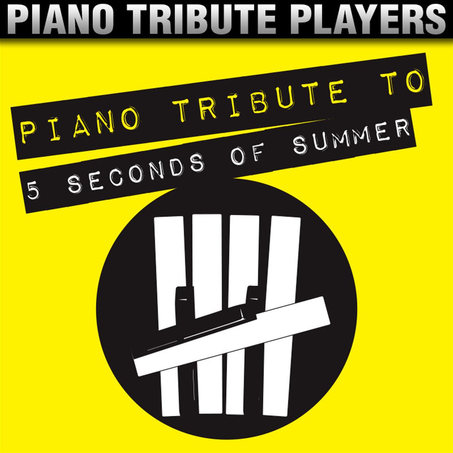 Piano Tribute to 5 Seconds of Summer专辑