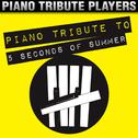 Piano Tribute to 5 Seconds of Summer