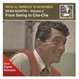 MUSICAL MOMENTS TO REMEMBER - Dean Martin, Vol. 2: From Swing to Cha-Cha-Cha (1946-1961)