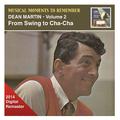MUSICAL MOMENTS TO REMEMBER - Dean Martin, Vol. 2: From Swing to Cha-Cha-Cha (1946-1961)