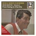 MUSICAL MOMENTS TO REMEMBER - Dean Martin, Vol. 2: From Swing to Cha-Cha-Cha (1946-1961)专辑