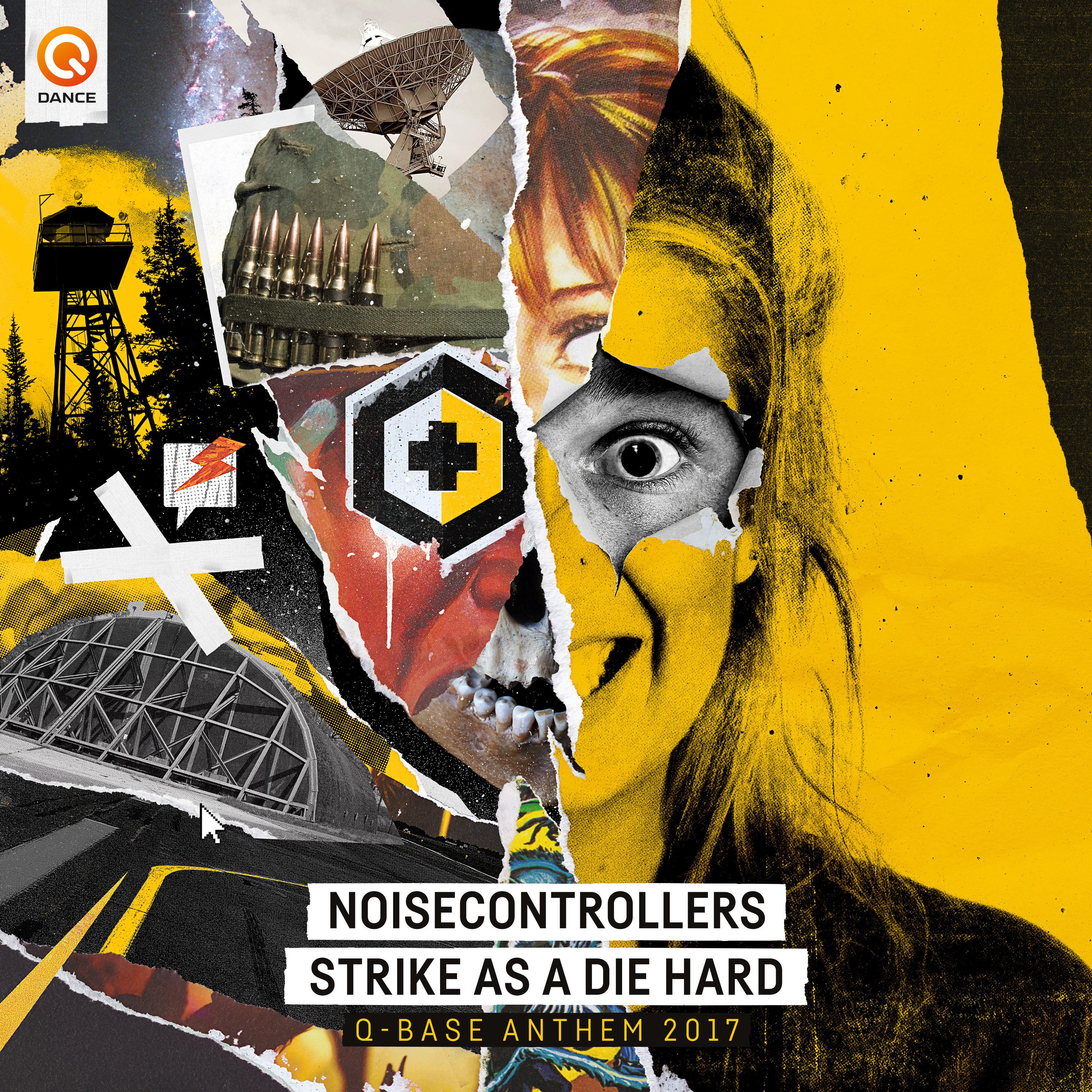 Strike As A Die Hard (Q-BASE Anthem 2017)
