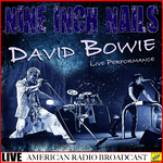 Nine Inch Nails & David Bowie - Live Performance (Live)专辑