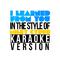 I Learned from You (In the Style of Miley Cyrus) [Karaoke Version] - Single专辑