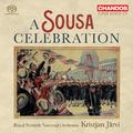 SOUSA, J.P.: Orchestral Music (A Sousa Celebration) (Royal Scottish National Orchestra, K. Järvi)