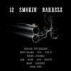 Michael The Skillerz - 12 Smokin' Barrelz (feat. Diego Drama, Wisi, Barf, Hardship, July B, CAPA, Zecron, Ma.Mi, Promo L'inverso, Ardi & Veez)