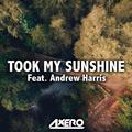 Took My Sunshine (feat. Andrew Harris)