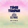 Not Letting Go (feat. Jess Glynne) [Remixes] 
