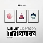 Lilium Liberation -Tribute-