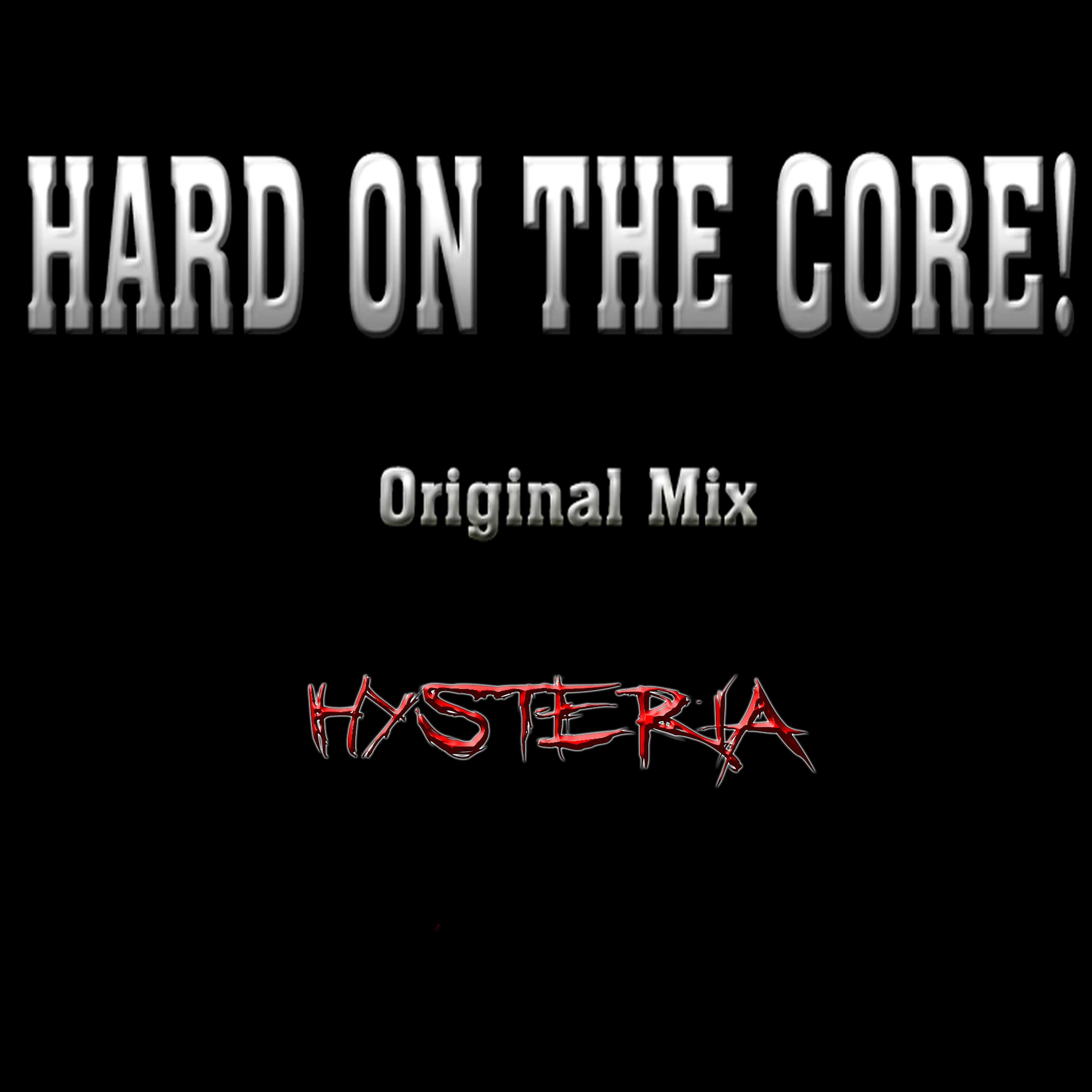 Hard On The Core