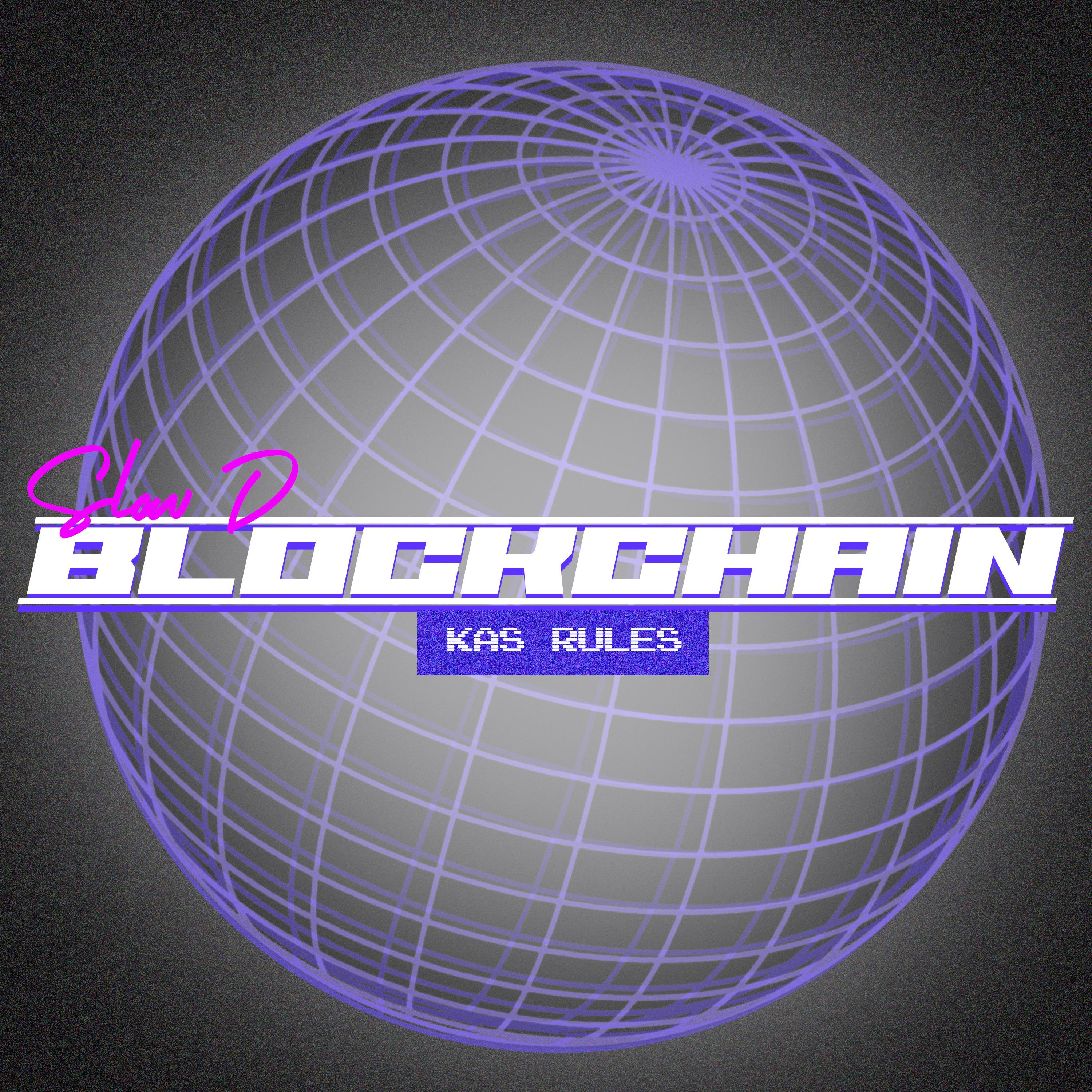Blockchain x Slow D