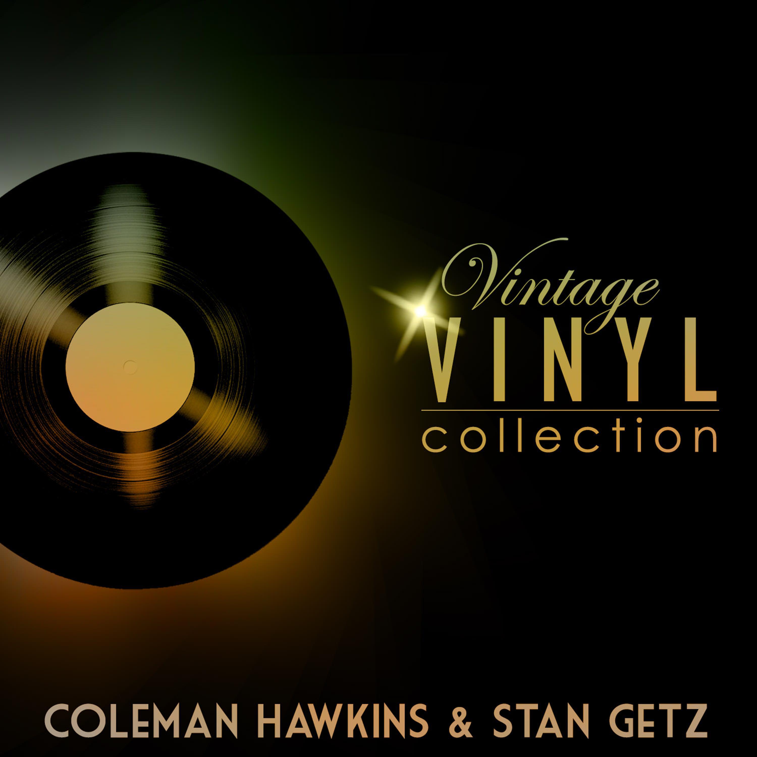 Vintage Vinyl Collection - Coleman Hawkins and Stan Getz