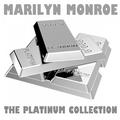 The Platinum Collection: Marilyn Monroe