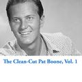 The Clean-Cut Pat Boone, Vol. 1