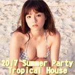 2017 Summer Tropical House Set专辑