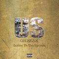 Us Or Else: Letter To The System