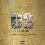 Us Or Else: Letter To The System专辑